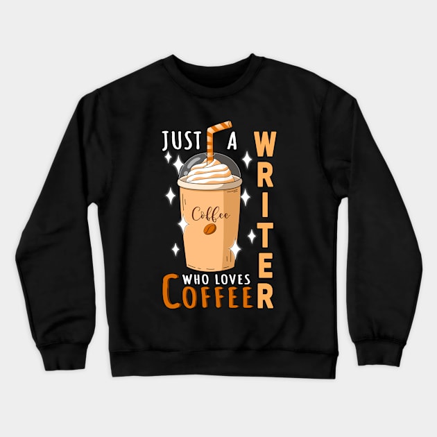 Writer Who Loves Coffee Design Quote Crewneck Sweatshirt by jeric020290